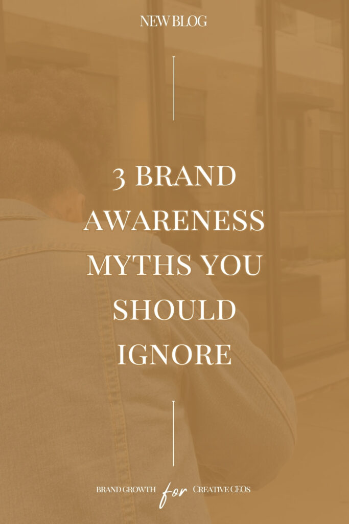 3 brand awareness myths you should ignore